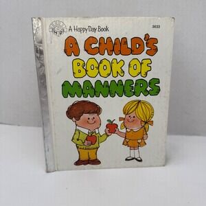 Vintage 1980 A Child's Book of Manners Happy Day Book Ruth Shannon Odor 3633